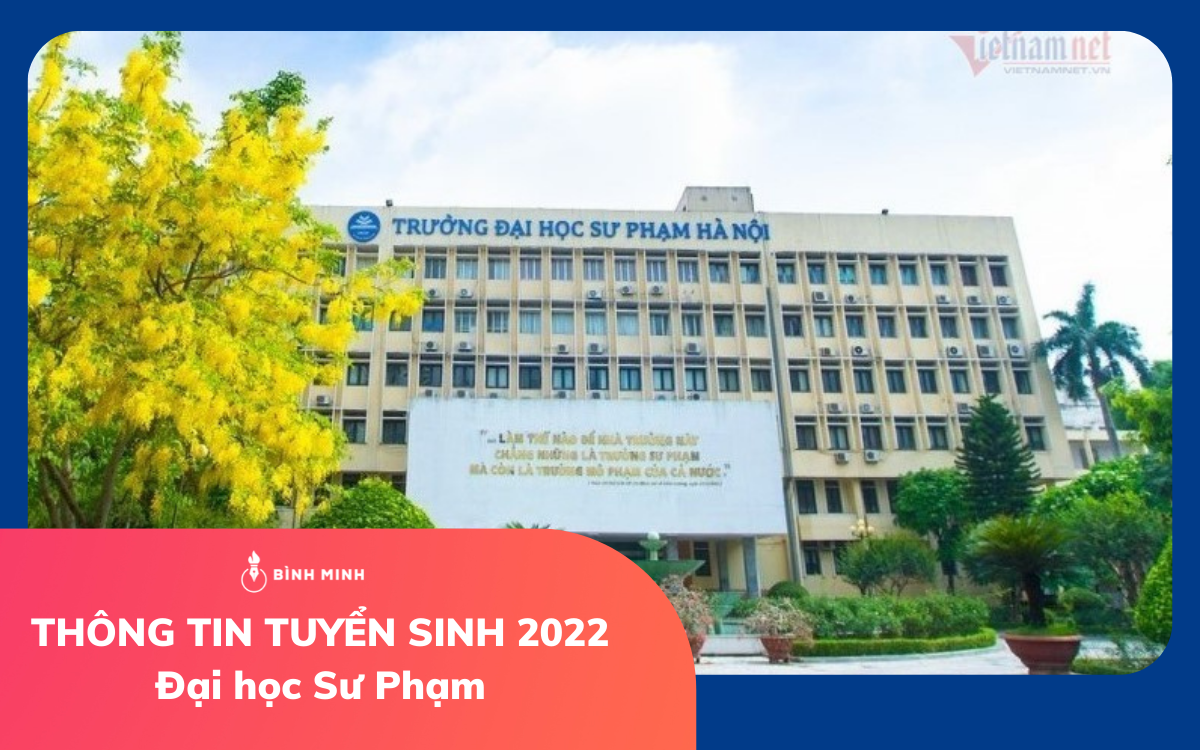 Trường Đại học Sư phạm Hà Nội năm 2022 xét tuyển theo 5 phương thức